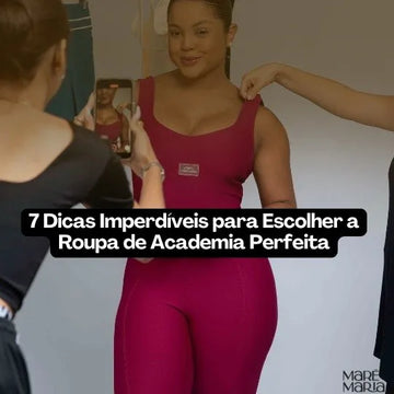 7 Dicas Imperdíveis para Escolher a Roupa de Academia Perfeita