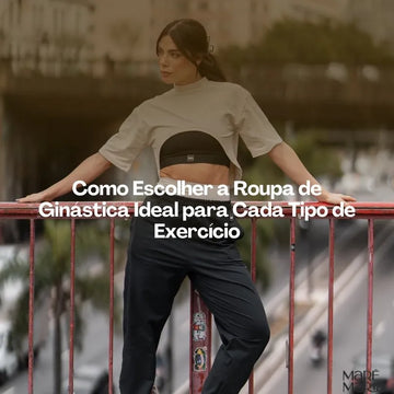 Como Escolher a Roupa de Ginástica Ideal para Cada Tipo de Exercício