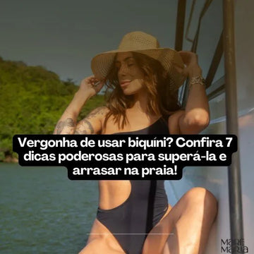 Vergonha de usar biquíni? Confira 7 dicas poderosas para superá-la e arrasar na praia!
