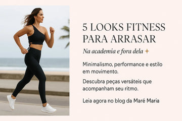 5 Looks Fitness Femininos para Arrasar na Academia (e Fora Dela!)