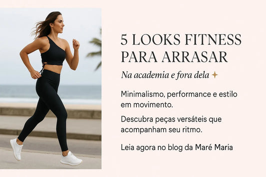 5 Looks Fitness Femininos para Arrasar na Academia (e Fora Dela!)