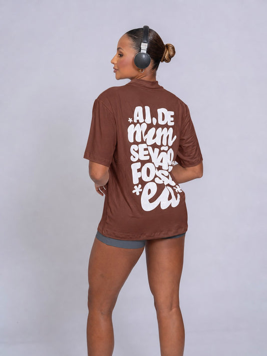 Blusão Fitness Oversized 'Aí De Mim Se Não Fosse Eu' Marrom