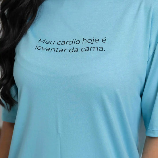 Blusão Oversized Meu cardio hoje é levantar da cama - Maré Maria moda fitness